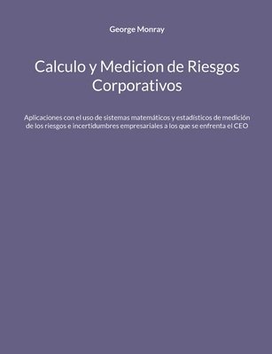 bokomslag Calculo y Medicion de Riesgos Corporativos