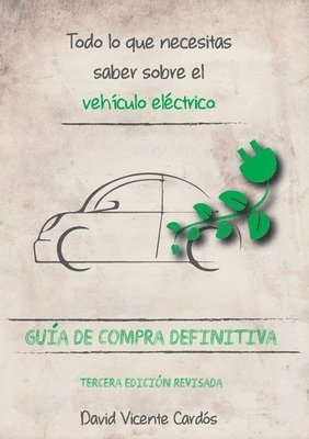 David Vicente Cardós - Todo lo que necesitas saber sobre el vehículo eléctrico, Häftad