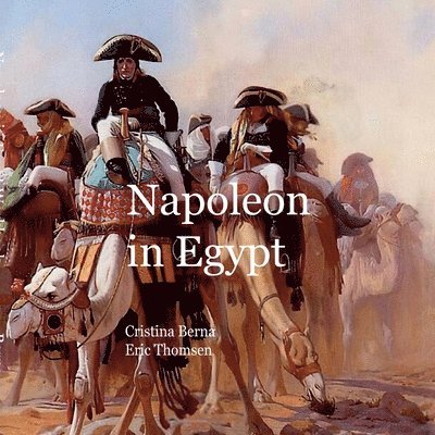 Cristina Berna, Eric Thomsen - Napoleon In Egypt, Häftad