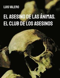 bokomslag El Asesino de las Ánimas. El Club de los Asesinos