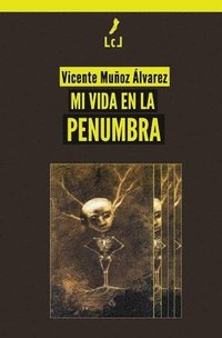 bokomslag Mi vida en la penumbra