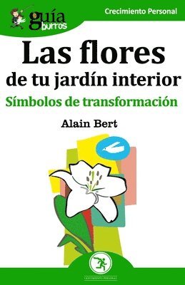 Alain Bert - GuíaBurros Las flores de tu jardín interior, Häftad