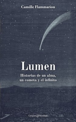 Lumen. Historias de un alma, un cometa y el infinito. 1