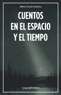 Cuentos en el espacio y el tiempo 1