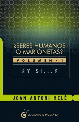 Joan Mele - Seres Humanos O Marionetas - Vol. I: Y Si?, Häftad