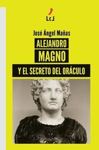 bokomslag Alejandro Magno y el secreto del Orculo