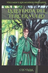 bokomslag leyenda del tercer vuelo. Volumen I