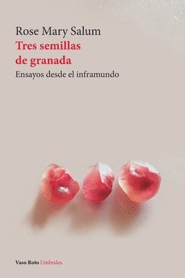 bokomslag Tres semillas de granada