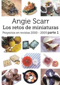 bokomslag Angie Scarr Los Retos De Miniaturas