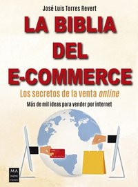 bokomslag La Biblia del E-Commerce: Los Secretos de la Venta Online