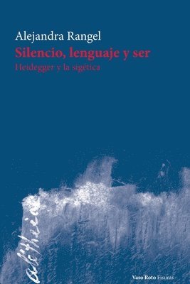 bokomslag Silencio, lenguaje y ser