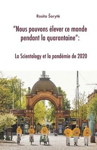 bokomslag Nous pouvons élever ce monde pendant la quarantaine: La Scientology et la pandémie de 2020
