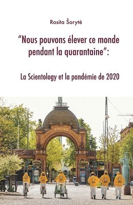 Nous pouvons élever ce monde pendant la quarantaine: La Scientology et la pandémie de 2020 1