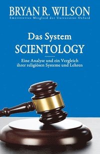 bokomslag Das System Scientology: Eine Analyse und ein Vergleich ihrer religiösen Systeme und Lehren