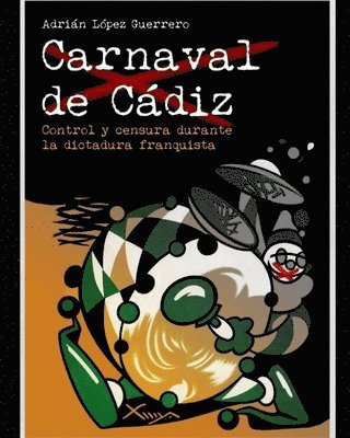 Carnaval de Cadiz. Control y censura durante la dictadura franquista 1