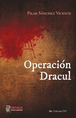Pilar Sánchez Vicente - Operación Dracul, Häftad
