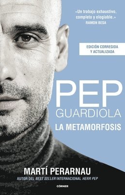 bokomslag Pep Guardiola. La Metamorfosis. Edicion Corner 10o Aniversario