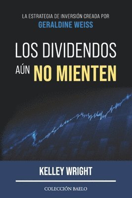 Kelley Wright, Antonio R Rico - Dividendos aún No Mienten, Häftad