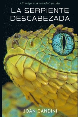 bokomslag La serpiente descabezada