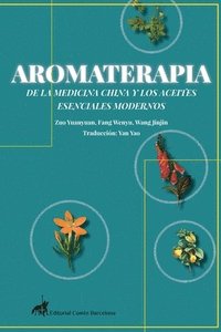 bokomslag Aromaterapia de la Medicina China Y Los Aceites Esenciales Modernos