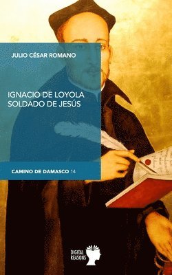 Ignacio de Loyola, soldado de Jess 1