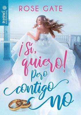 ¡Sí, quiero! pero contigo no
