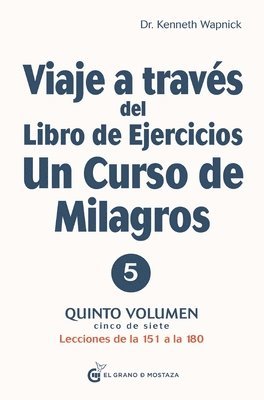Kenneth Wapnick - Viaje a Través del Libro de Ejercicios de Un Curso de Milagros Vol. 5, Häftad