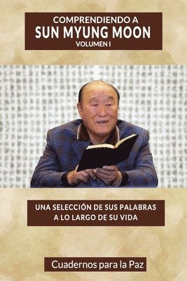 bokomslag Comprendiendo a Sun Myung Moon Vol. 1