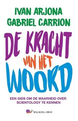 De kracht van het woord: Een gids om de waarheid over Scientology te kennen 1