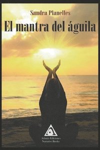 bokomslag El Mantra del Aguila