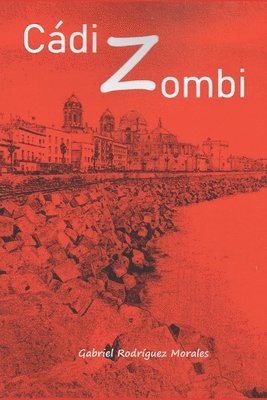 Gabriel Rodríguez Morales - CadiZombi, Häftad