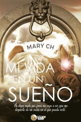 Mariangel Chiquinquirá Lozano, Sol Ramos, Editorial Grupo J3v, Editorial Grupo J3V - Mi vida en un Sueño, Häftad