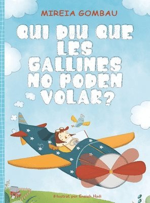 Qui diu que les gallines no poden volar? 1