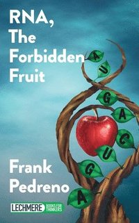 bokomslag RNA, The Forbidden Fruit