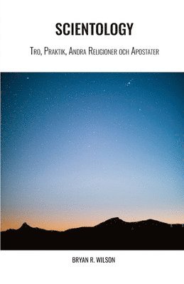 Scientology: Tro, Praktik, Andra Religioner och Apostater 1