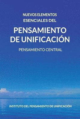 bokomslag Nuevos Elementos Esenciales del Pensamiento de Unificación