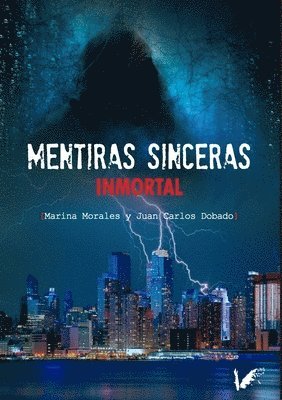 Mentiras sinceras. Inmortal 1