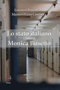 bokomslag Lo stato italiano contro Monica Busetto