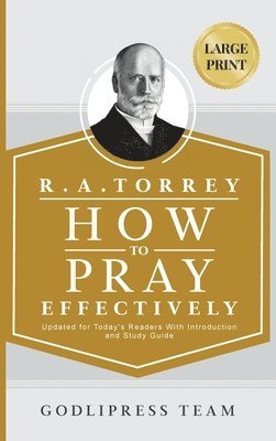 bokomslag R. A. Torrey How to Pray Effectively