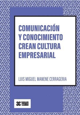 bokomslag Comunicacion y conocimiento crean cultura empresarial