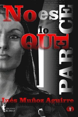 Inés Muñoz Aguirre, Inés - No es lo que parece, Häftad