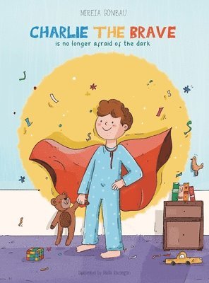 bokomslag Charlie the Brave is no longer afraid of the dark