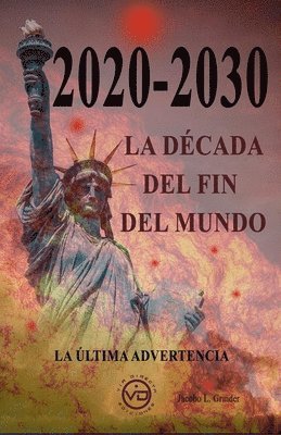 bokomslag 2020 - 2030 La Década del Fin del Mundo