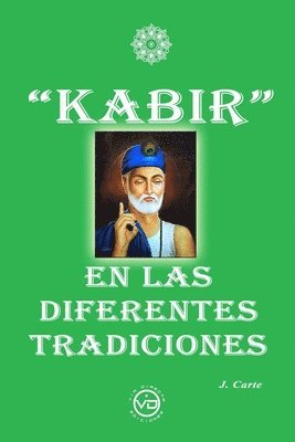 &quot;Kabir&quot; En Las Diferentes Tradiciones 1