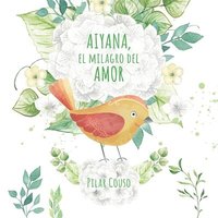 bokomslag Aiyana, El Milagro del Amor