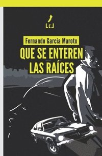 bokomslag Que se enteren las raíces