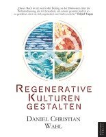 Daniel Christian Wahl - Regenerative Kulturen gestalten, Häftad