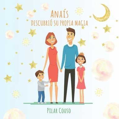 Pilar Couso Fernández - Anaís Descbrió Su Propia Magia, Häftad