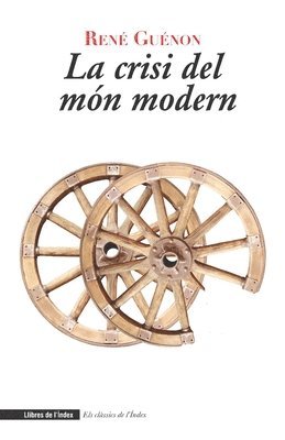 bokomslag La crisi del món modern