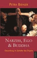 Petra Biehler - Narziss, Ego & Buddha, Häftad